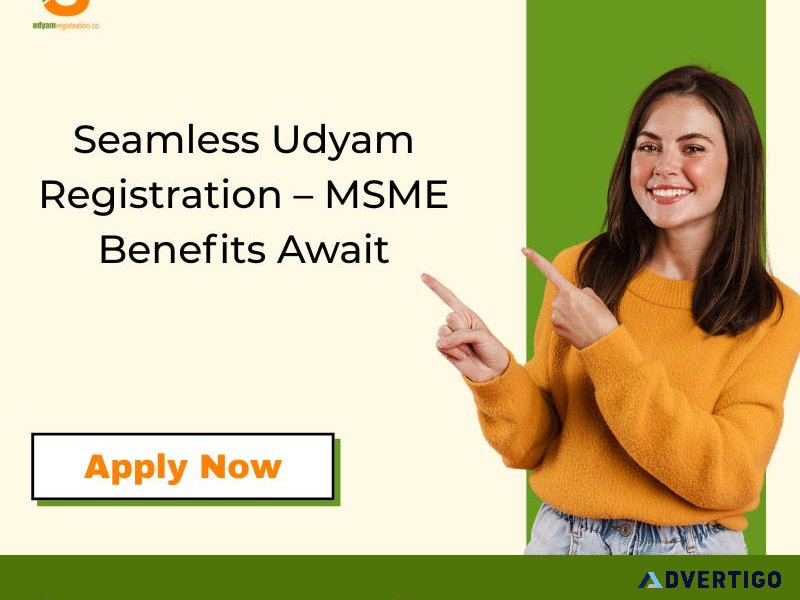 Seamless udyam registration – msme benefits await