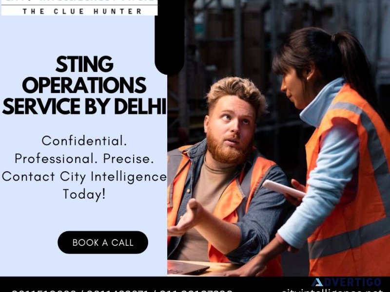 Expert sting operations by delhi s trusted detectives