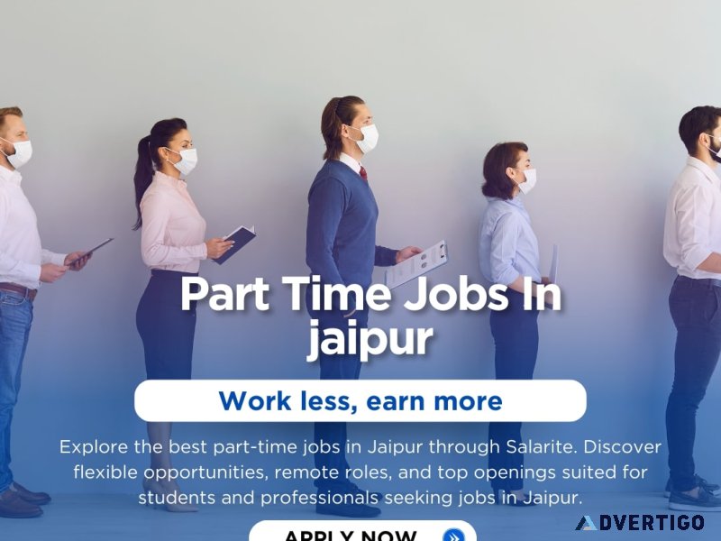 Part time jobs in jaipur – latest hiring updates on salarite