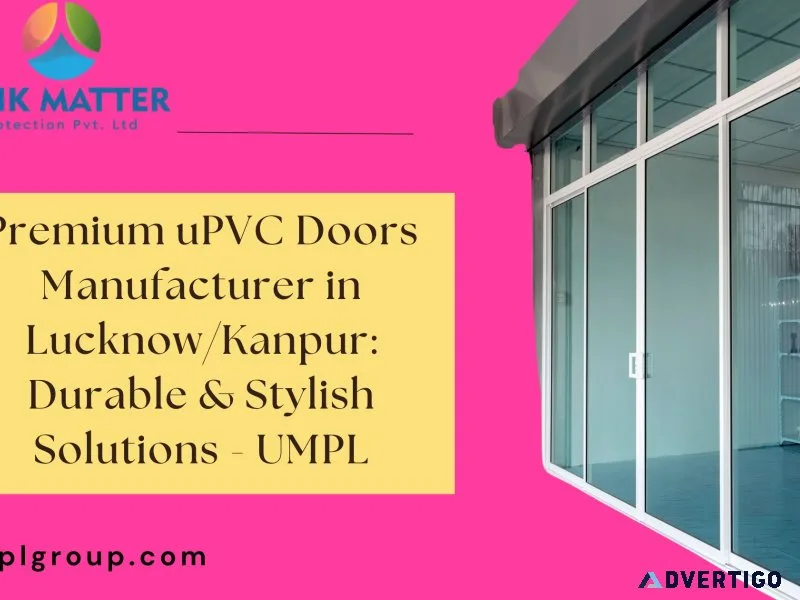 Premium upvc doors manufacturer in lucknow/kanpur: durable