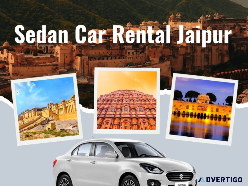 Affordable sedan car rental in jaipur – book now
