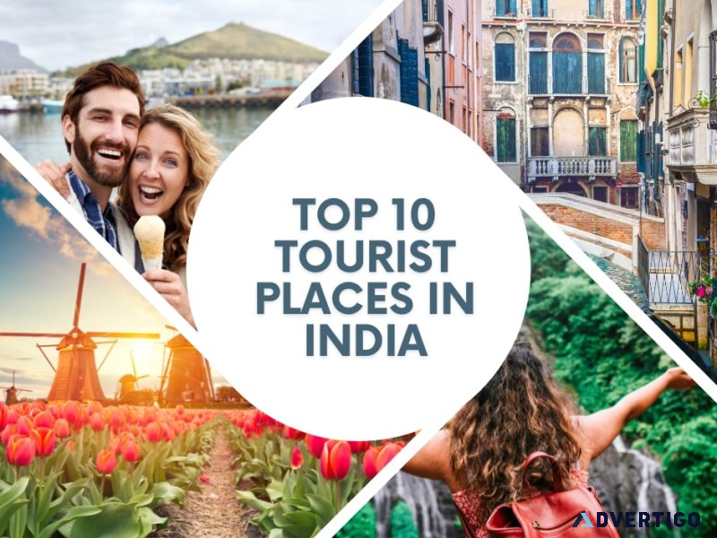 The top 10 tourist places in india