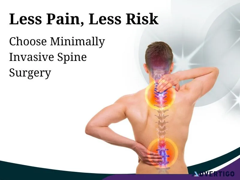 Less pain, less risk – choose minimally invasive spine surgery