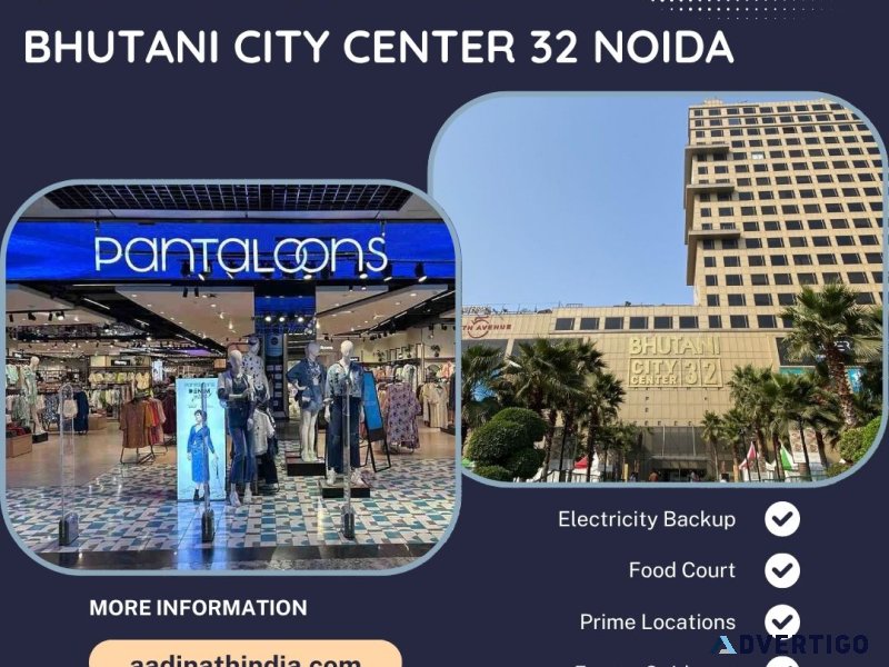 Prime retail shop on ground floor – bhutani city center 32 noida