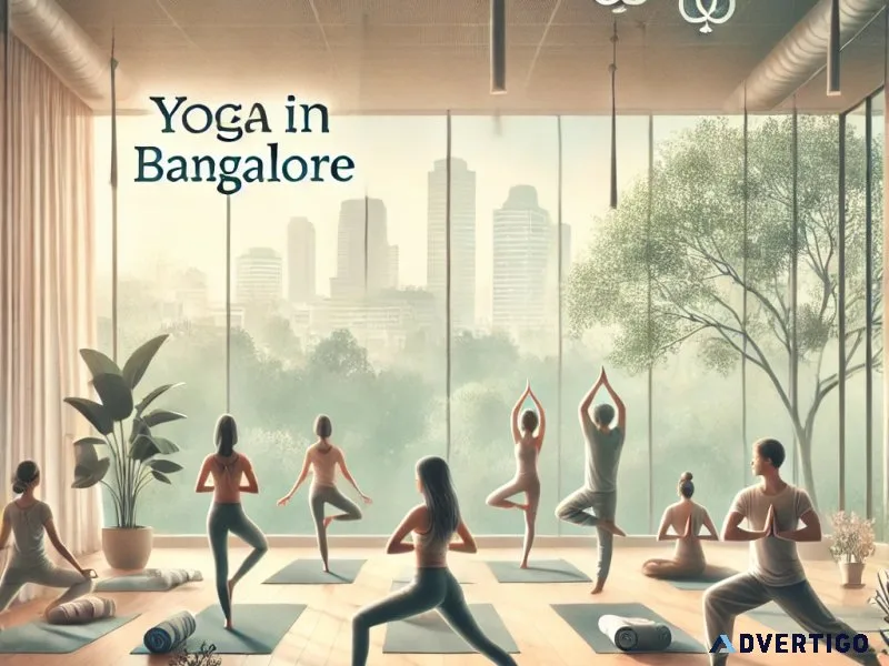 Unlock serenity with yoga in bangalore