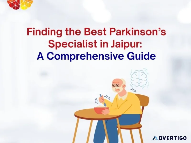 Finding the best parkinson s specialist in jaipur