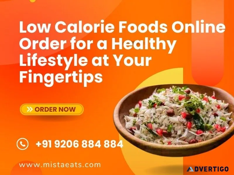 Order low calorie foods online in hyderabad | mista eats healthy