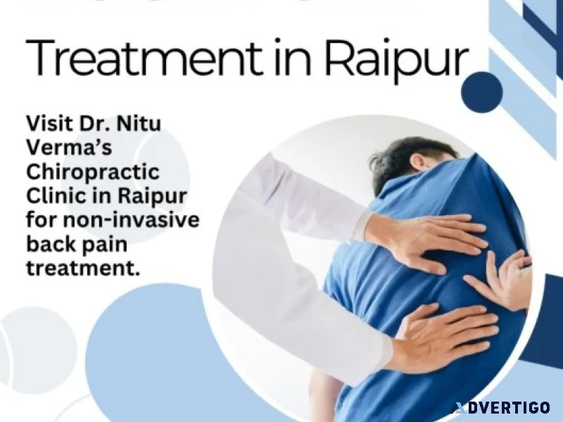 Say goodbye to back pain in raipur - dr nitu verma chiropractor