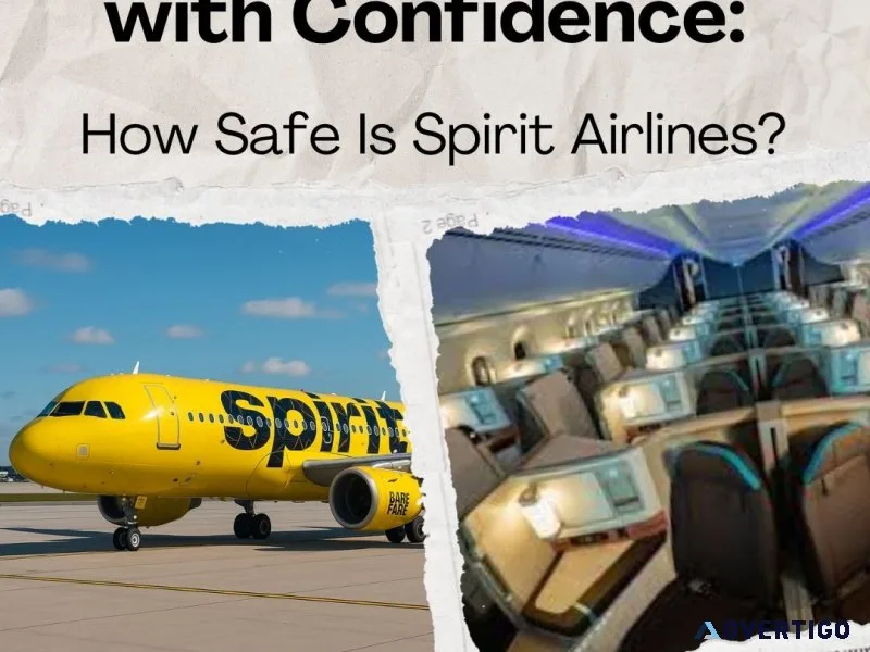 Affordable journeys with confidence: how safe is spirit airlines