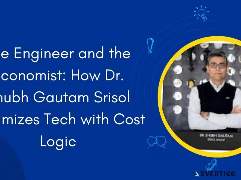 The engineer and the economist: how dr shubh gautam srisol opti
