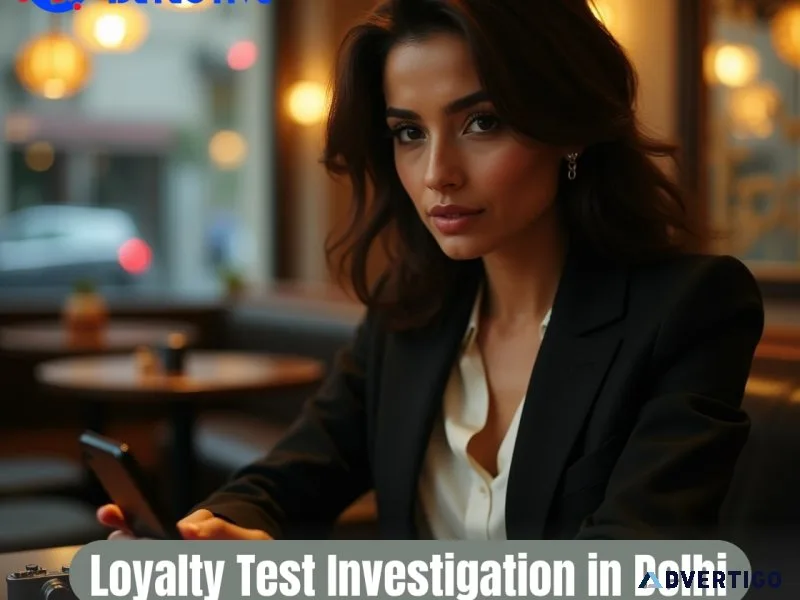 Female detective for loyalty test investigation in delhi