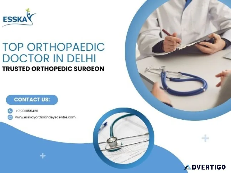 Top orthopaedic doctor in delhi | trusted orthopedic surgeon