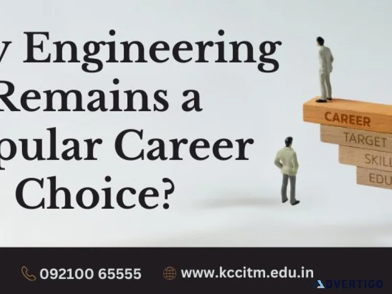Why engineering remains a popular career choice?