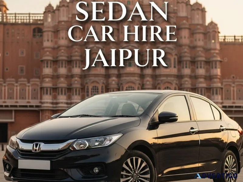 Sedan car hire jaipur | shristiholidayservicescom