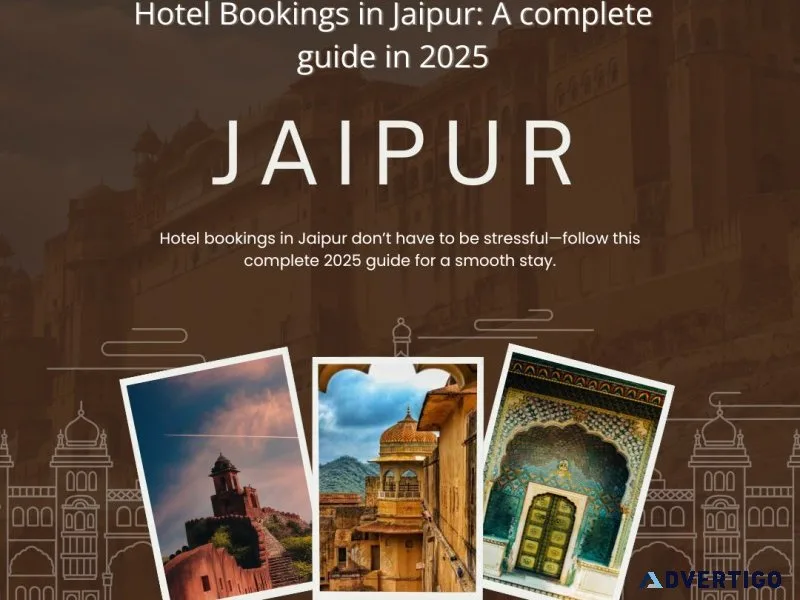 Hotel bookings in jaipur: a complete guide in 2025 for a perfect