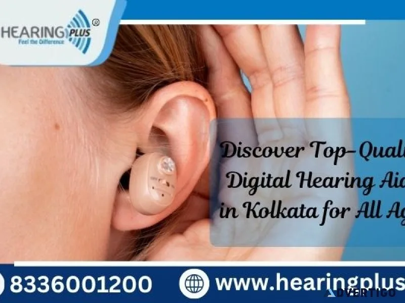 Discover top-quality digital hearing aids in kolkata for all age