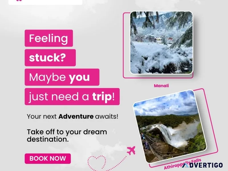 Feeling stuck? you just need a trip | best tour agency in chenna