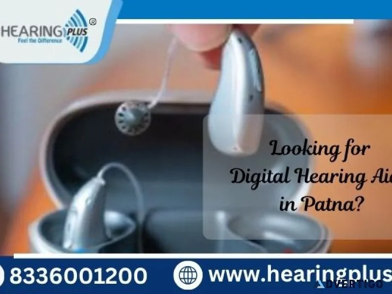 Looking for digital hearing aids in patna?