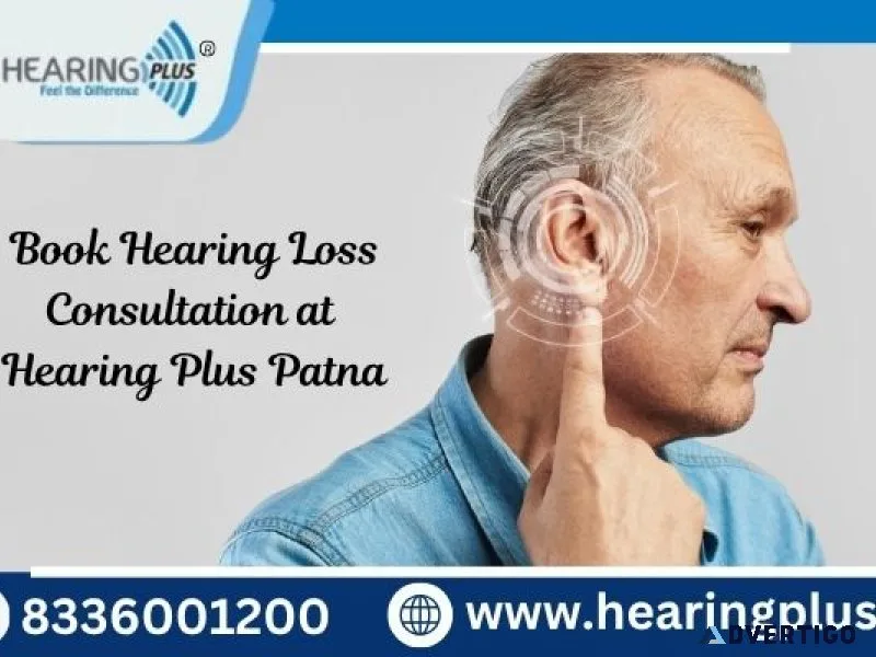 Book hearing loss consultation at hearing plus patna