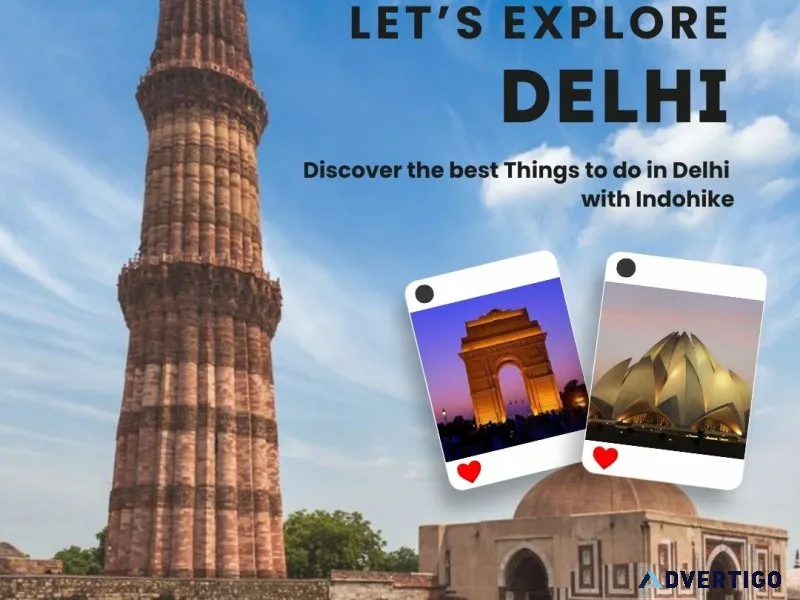 Things to do in delhi with indohike tour packages