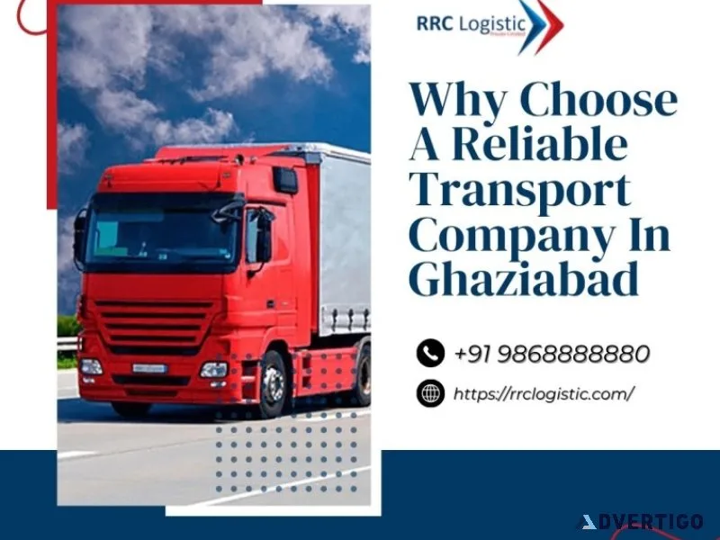 Why choose a reliable transport company in ghaziabad?