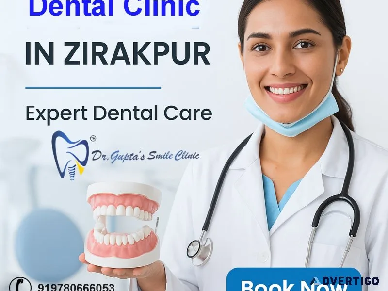 Top dental clinic in zirakpur – affordable treatments at gupta s