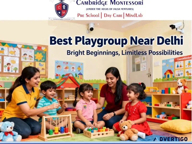 Best playgroup near delhi – cambridge montessori preschool
