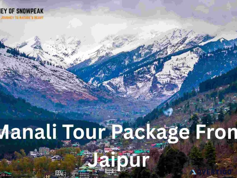 Manali tour package from jaipur – book your scenic getaway today