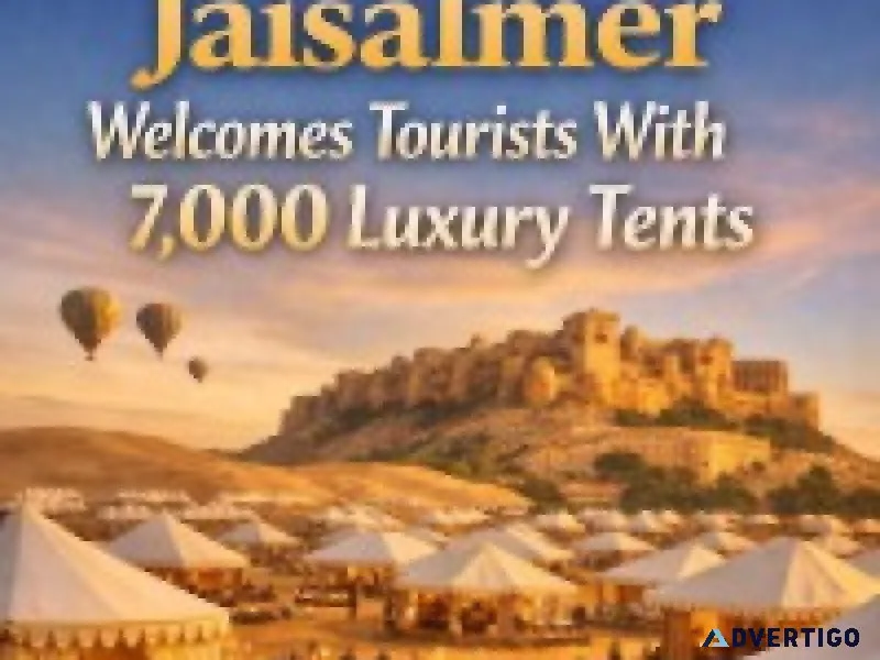 Jaisalmer welcomes tourists with 7, 000 luxury tents