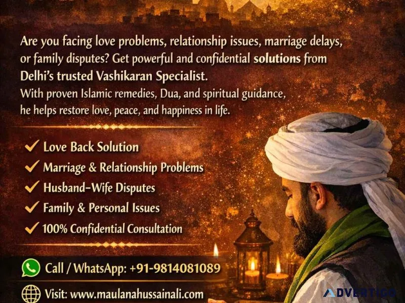 Genuine vashikaran services in delhi by maulana hussain ali