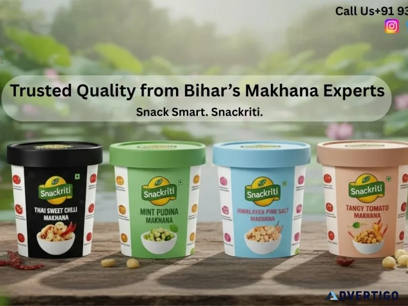 Premium makhana manufacturer in bihar – snackriti