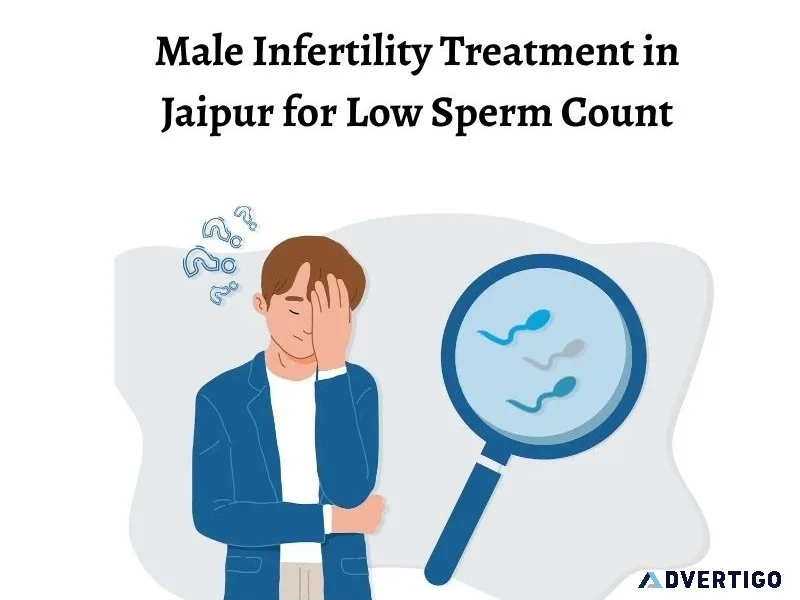 Male infertility treatment in jaipur for low sperm count