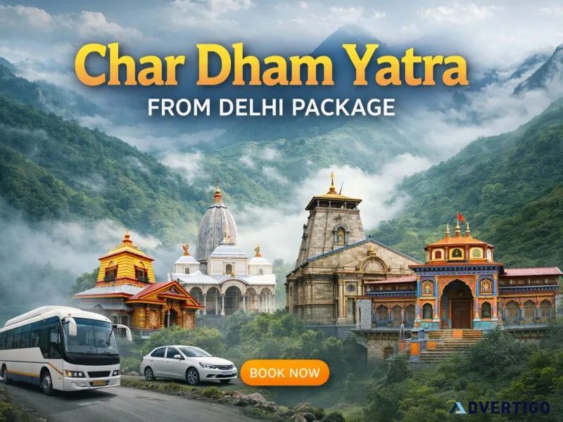 Char dham yatra from delhi package – a sacred himalayan pilgrima