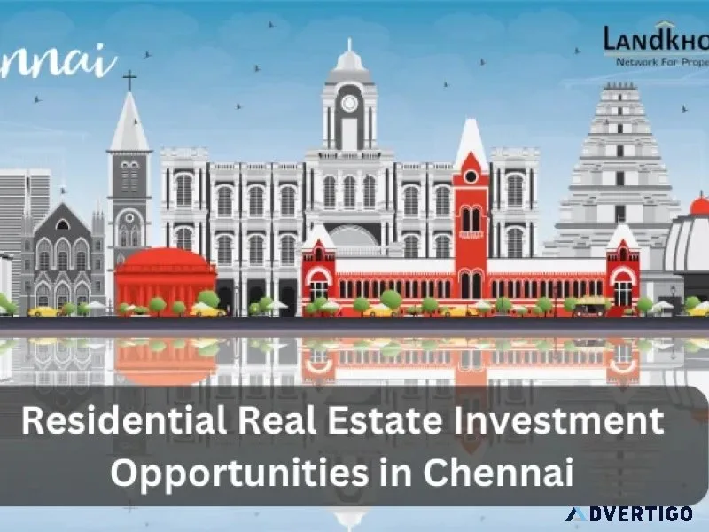Residential real estate investment opportunities in chennai