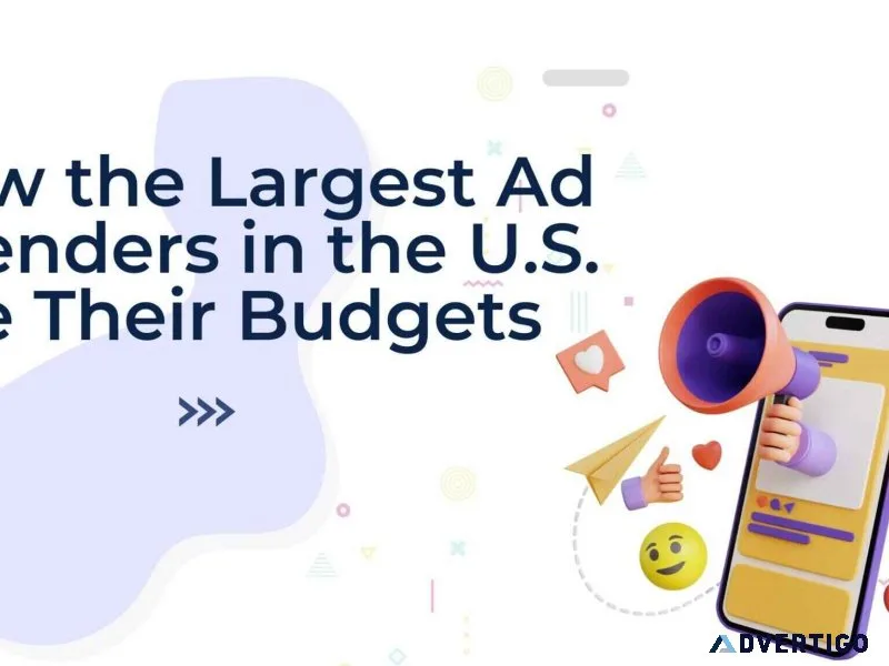 How the largest ad spenders in the us use their budgets