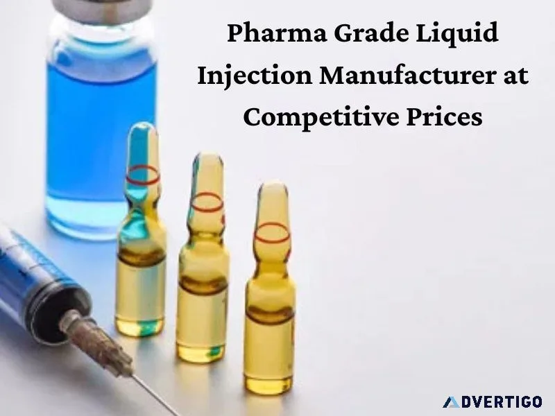 Pharma grade liquid injection manufacturer at competitive prices
