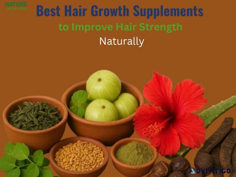 Best hair growth supplements to improve hair strength naturally
