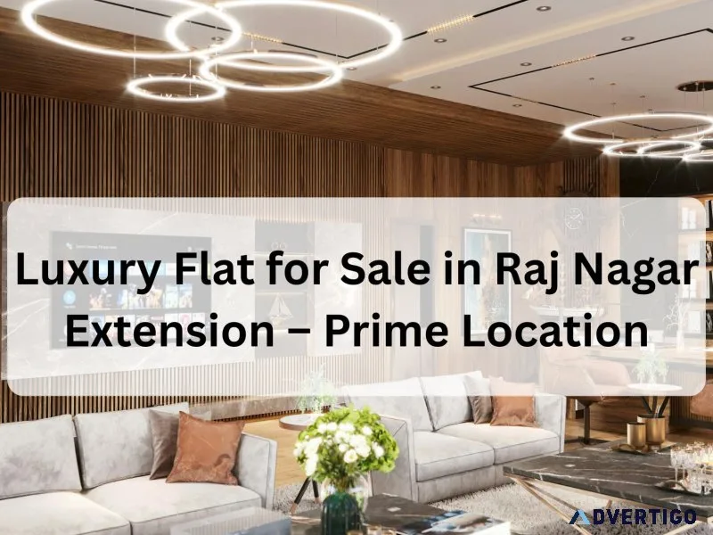 Luxury flat for sale in raj nagar extension prime location