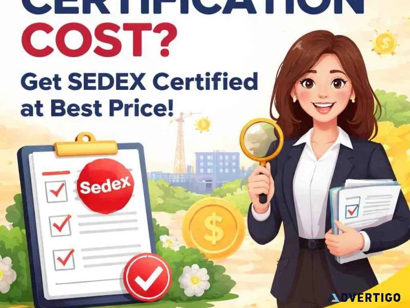 Sedex certification cost what businesses should know