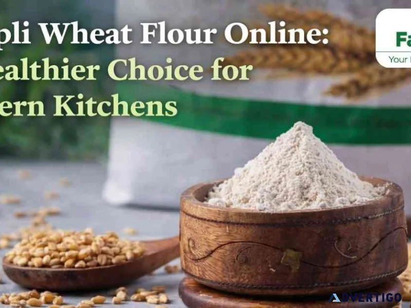 Khapli wheat flour online a healthier choice for modern kitchen