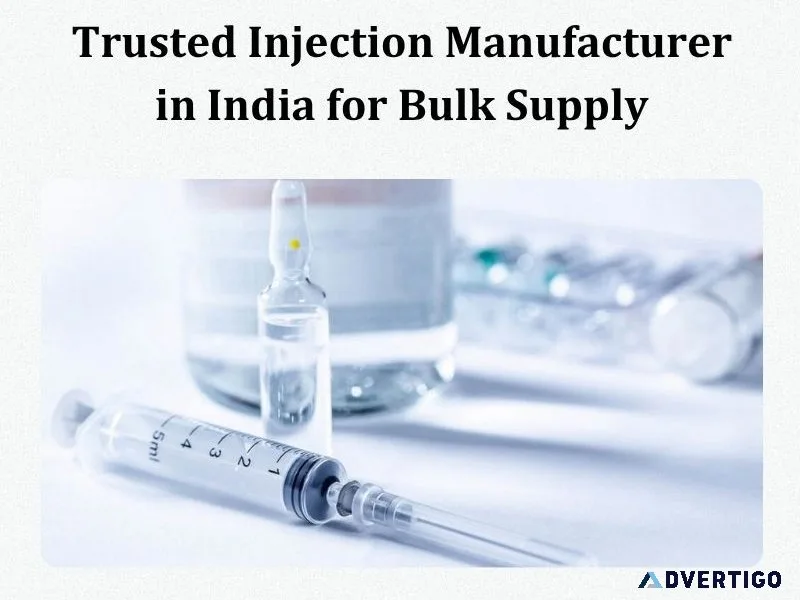 Trusted injection manufacturer in india for bulk supply