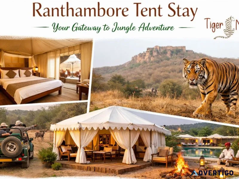 Ranthambore tent stay your gateway to jungle adventure
