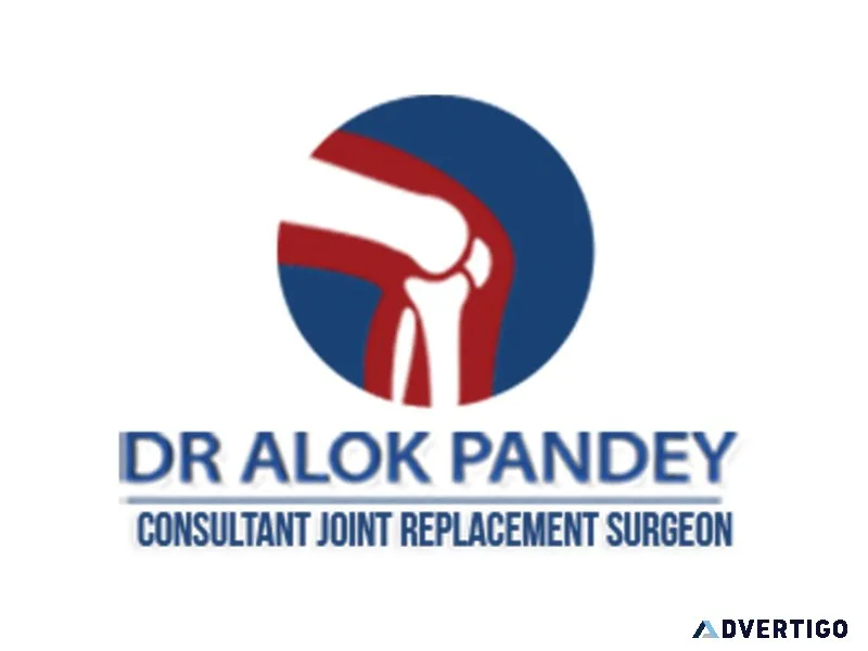 Dr alok pandey consultant joint replacement surgeon