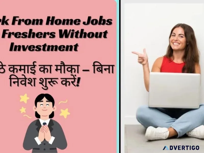Work from home jobs for freshers without investment