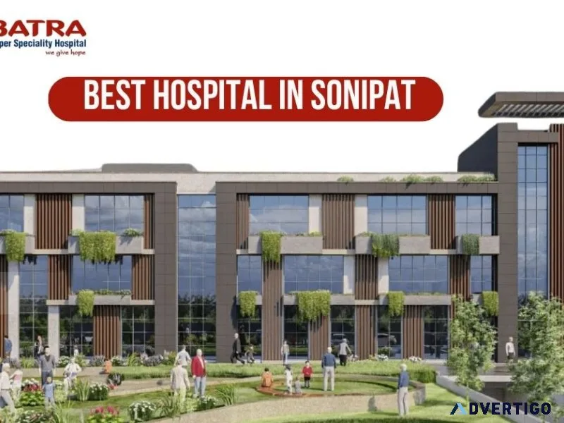 Modern infrastructure at best hospital in sonipat