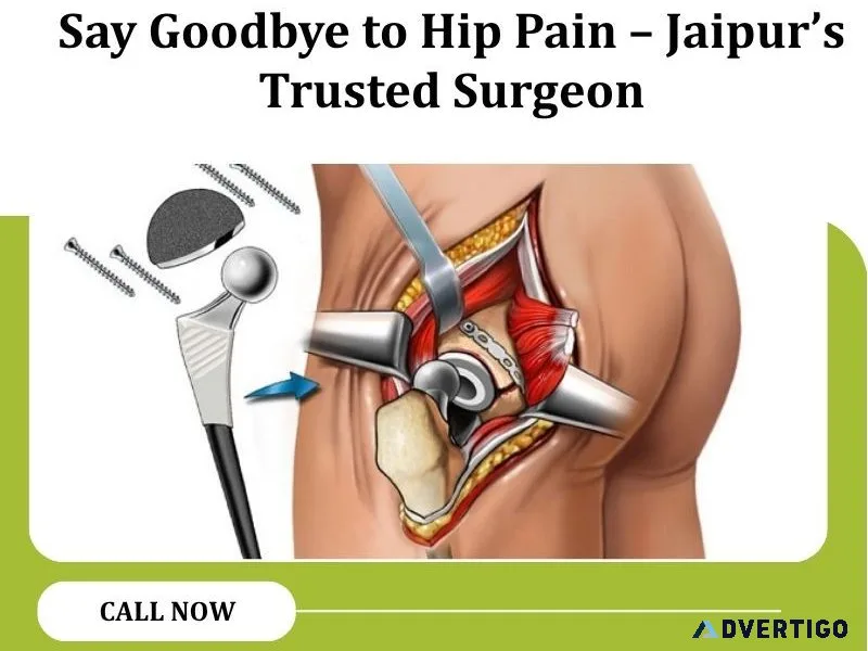 Say goodbye to hip pain jaipurs trusted surgeon