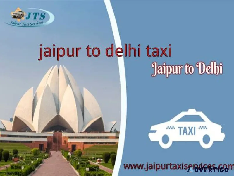 Jaipur to delhi taxi fast comfortable rides jaipur taxi se