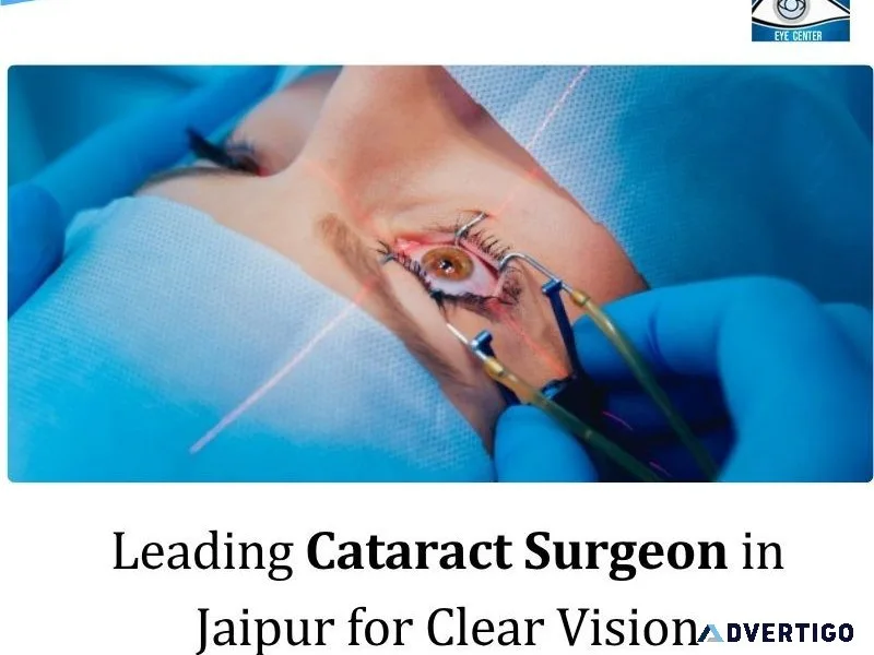 Leading cataract surgeon in jaipur for clear vision