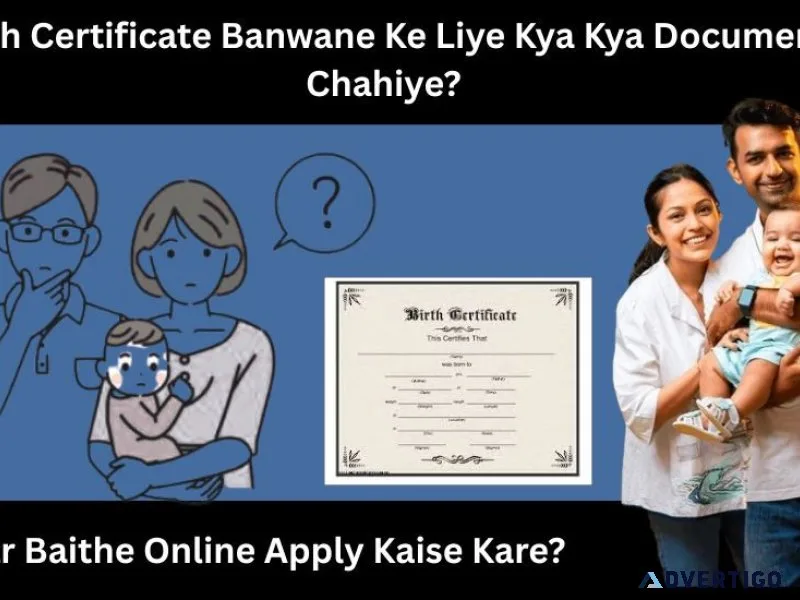 Birth certificate banwane ke liye kya kya document chahiye