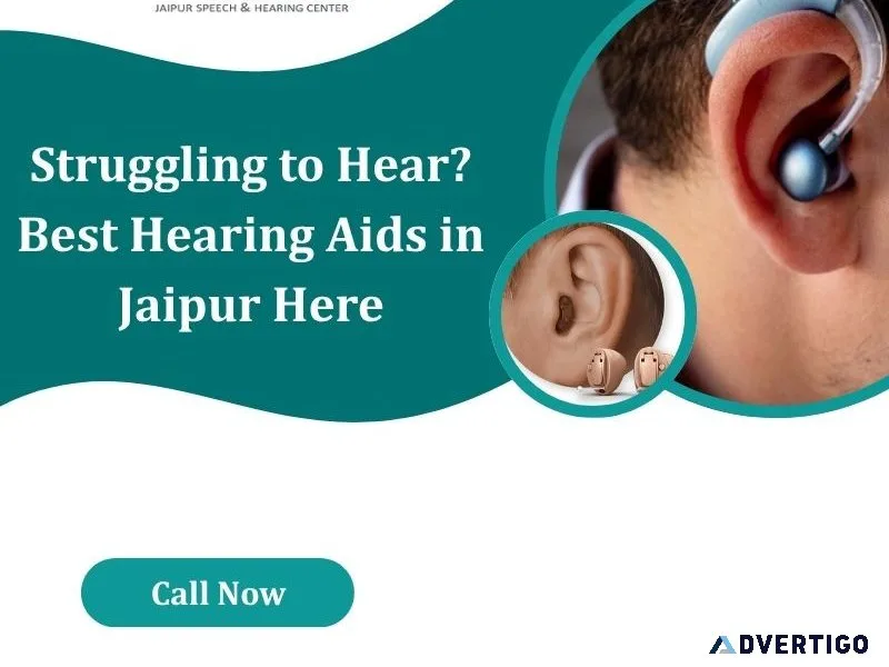 Struggling to hear best hearing aids in jaipur here
